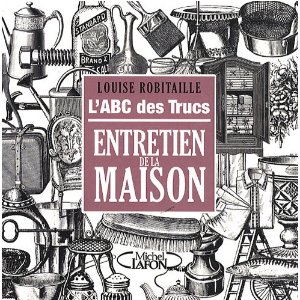 L'ABC des trucs, l'entretien de la maison