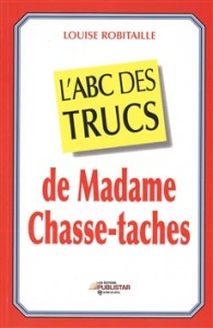 L'ABC des trucs de Madame Chasse-taches